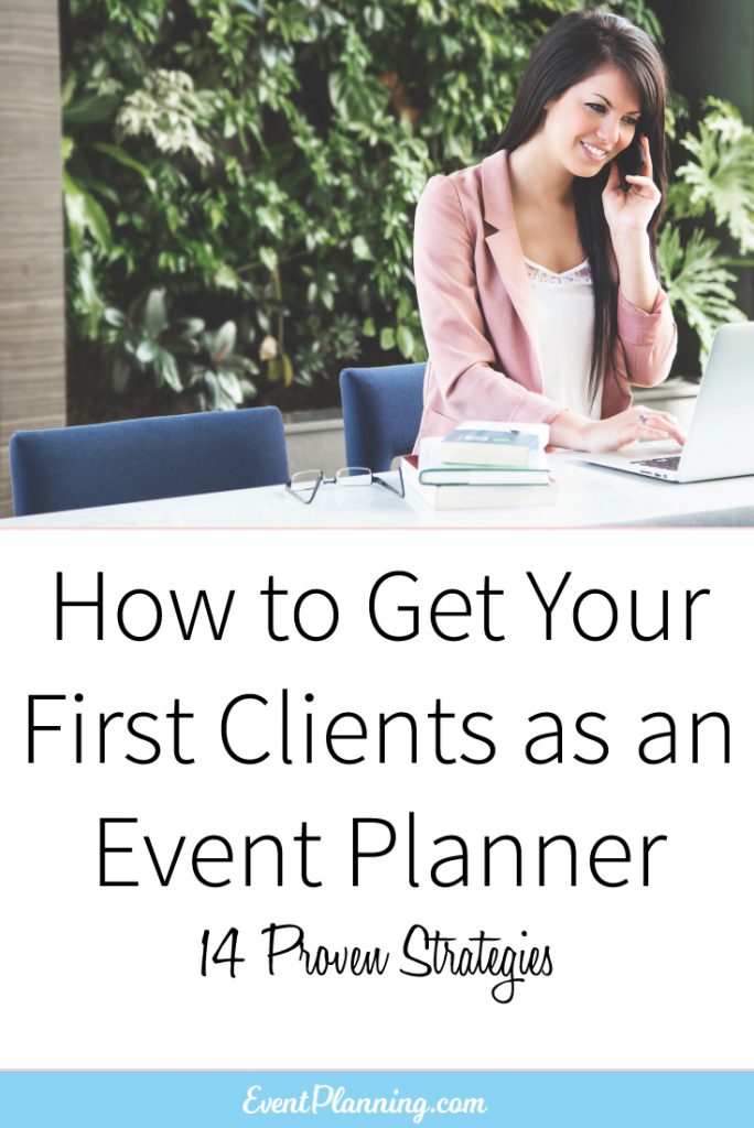 How to Get Your First Clients as an Event Planner / Event Planning Marketing / Event Planning 101 / Event Planning Business / Event Planning Career / Event Planning Courses