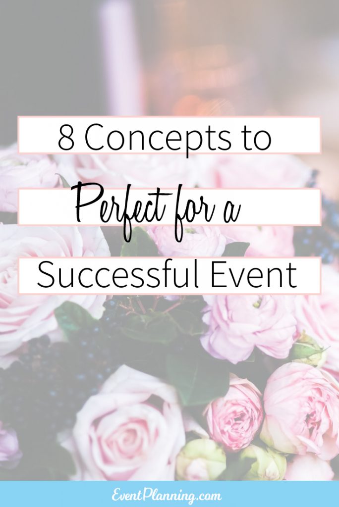 8 Concepts to Perfect for a Successful Event / Event Planning Tips / How to be an Event Planner / Event Planning Courses