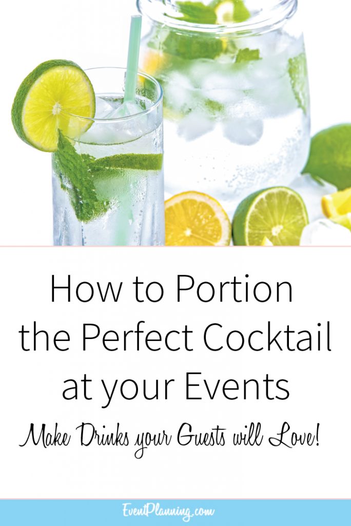 How to Portion the Perfect Cocktail at Your Events // Event Planning Tips // Event Planning 101 // Event Planning Business // Event Planning Career // Event Planning Courses