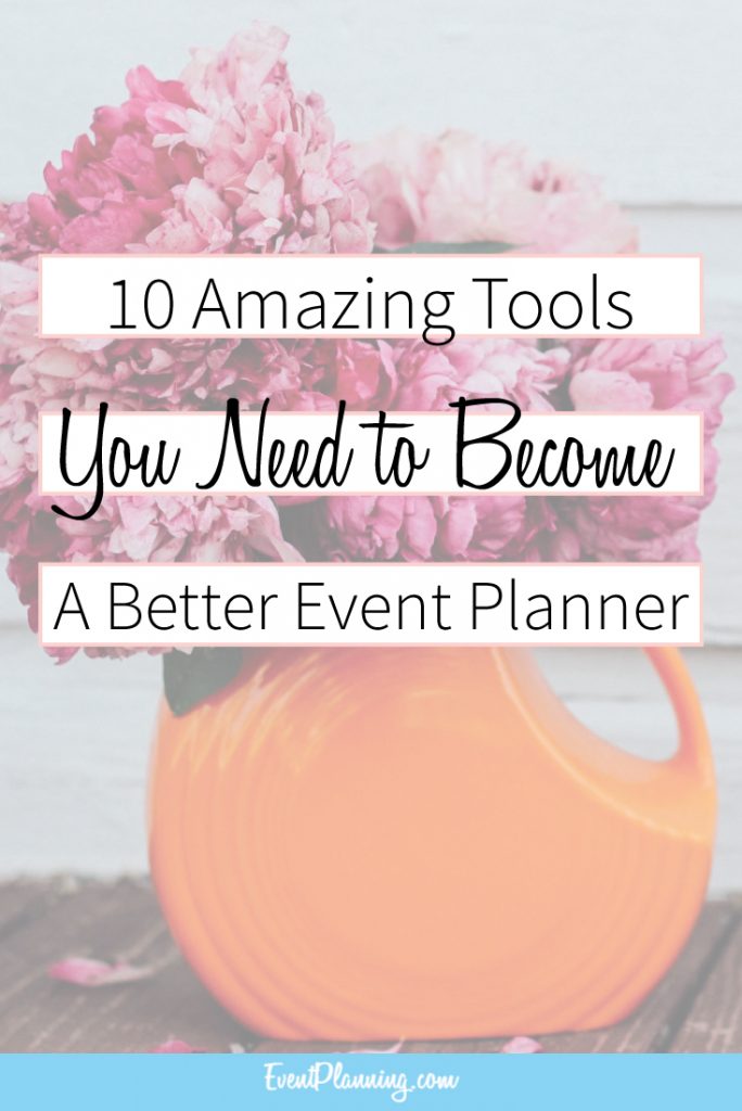 10 Tools You Need to Become A Better Event Planner / How to be an Event Planner / Event Planning Courses /